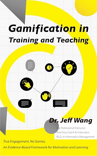 Gamification in Training and Teaching 英文 Kindle 版原版書封,作者 Dr. Jeff Wang
